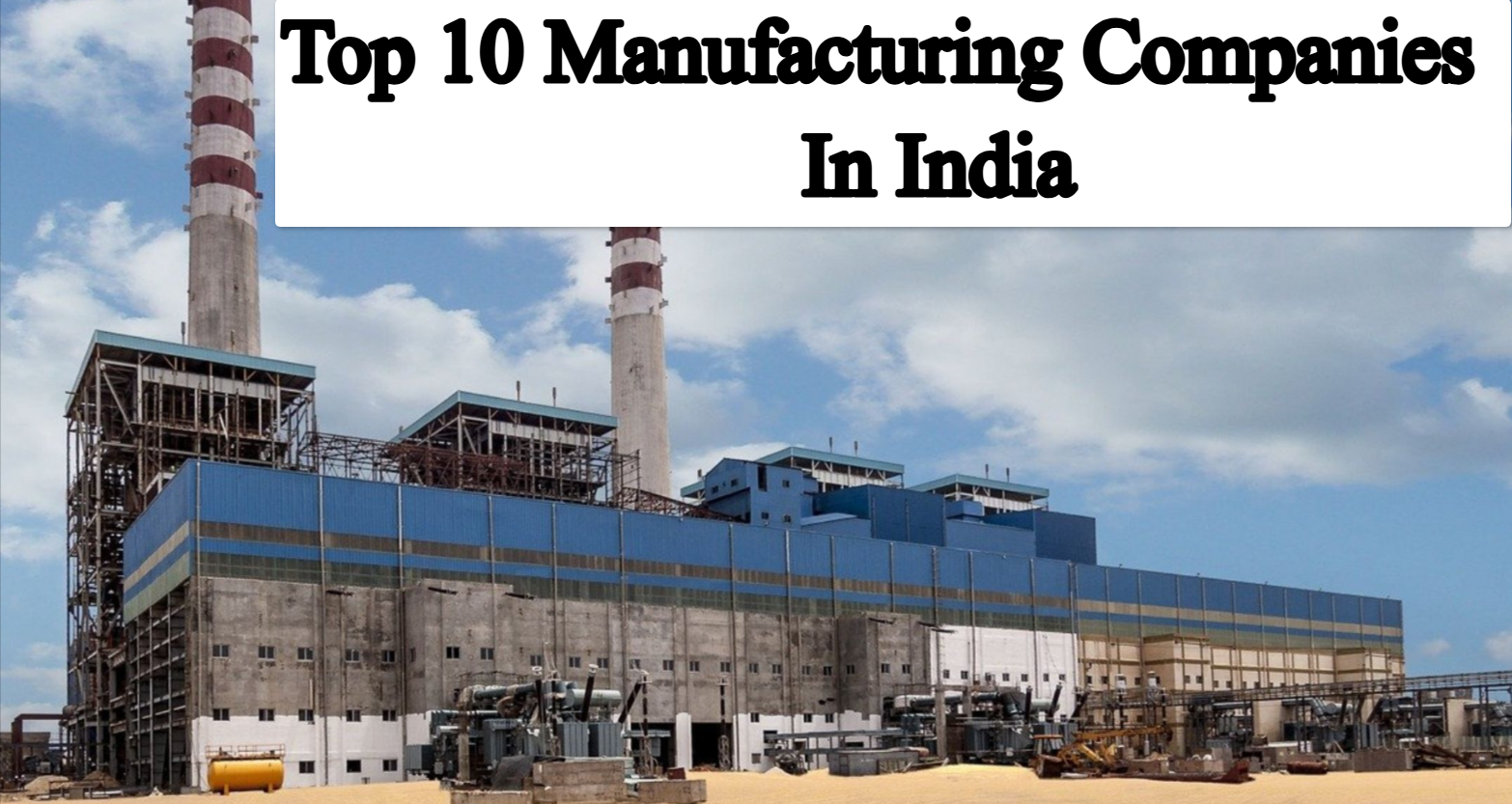 Top 10 Leading Manufacturing Companies in India