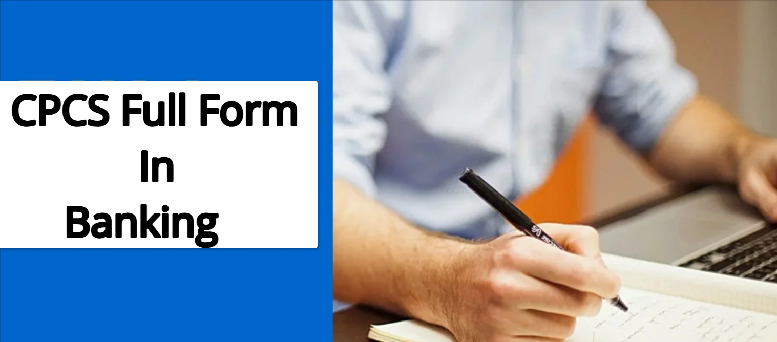 CPCS Full Form in Banking