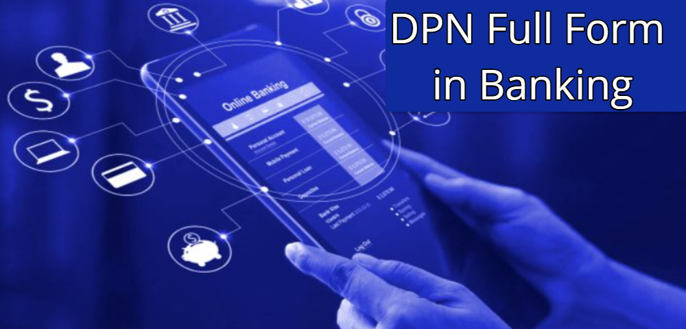 DPN Full Form in Banking