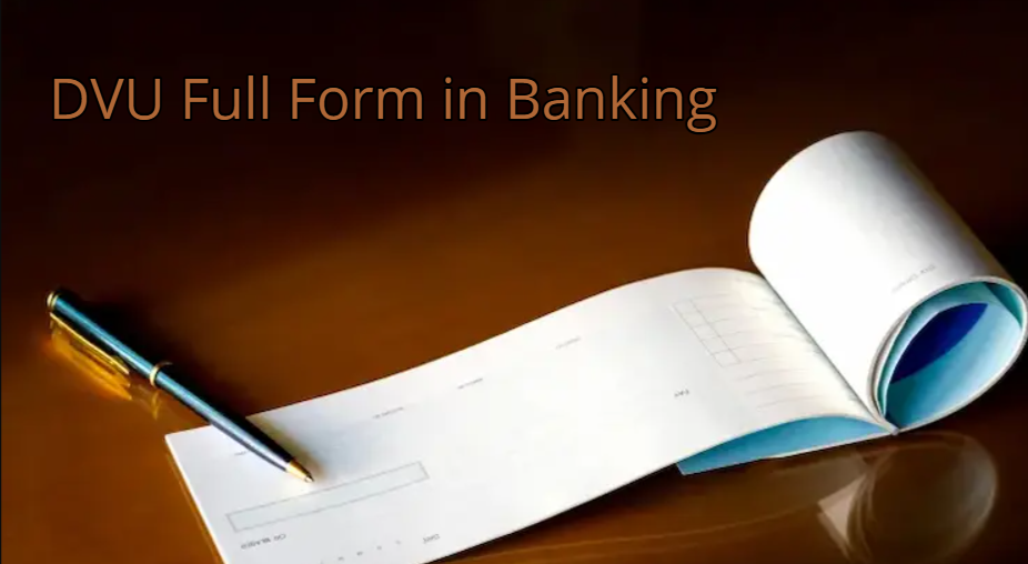 What is DVU Full Form in Banking?
