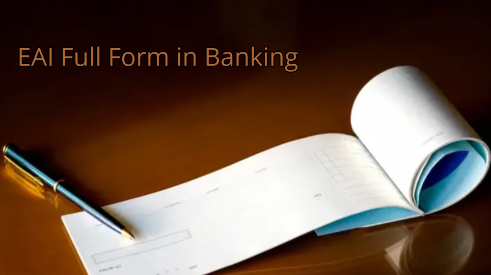 What is EAI Full Form in Banking?