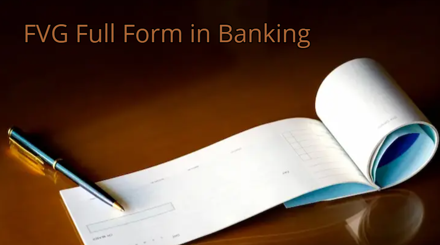 What is FVG Full Form in Banking?