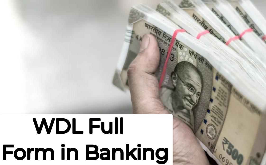 What is Full Form of WDL in Banking?