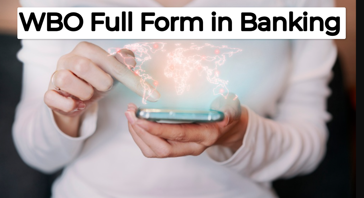 What is Full Form of WBO in Banking?